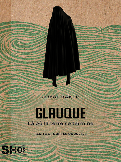 Title details for Glauque--Là où la terre se termine by Joyce Baker - Available